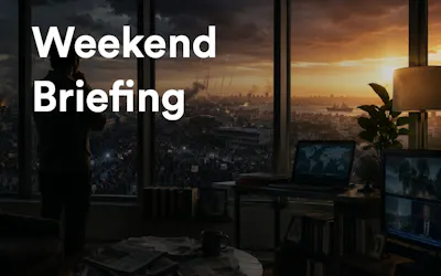 Weekend Briefing, Edition 18, 2026: What a Big Week